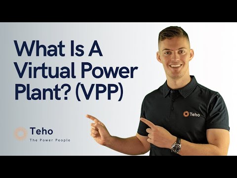 What is a Virtual Power Plant? (VPP) | Everything You Need To Know About VPP&#039;s | Teho