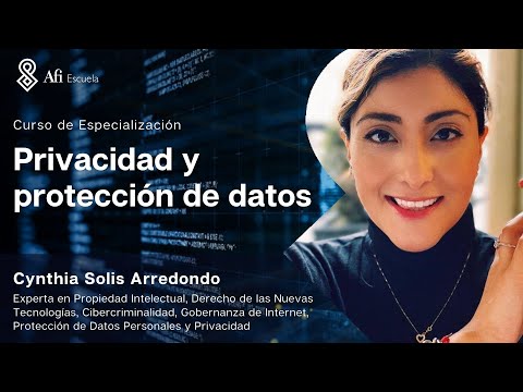 Privacidad y Protección de datos | Curso de Afi Escuela México
