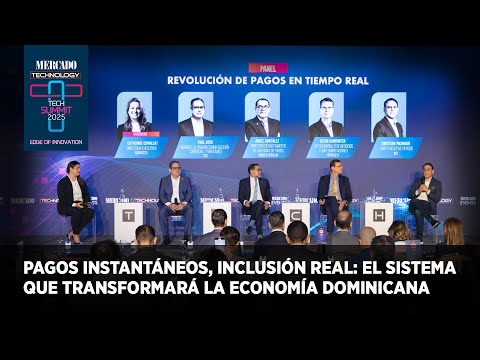 TECH SUMMIT 2025 Panel 1 &quot;Revolución de Pagos en Tiempo Real&quot;