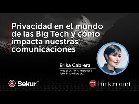 Privacidad en el Mundo de las Big Tech y cómo impacta nuestras comunicaciones