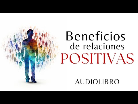 Descubre las relaciones que te inspiran / Audiolibro completo en español