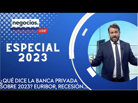 ESPECIAL 2023: TODO LO QUE DICE LA BANCA PRIVADA DEL 2023. ¿RECESIÓN?¿EURIBOR AL 4%? CON JOSE VIZNER