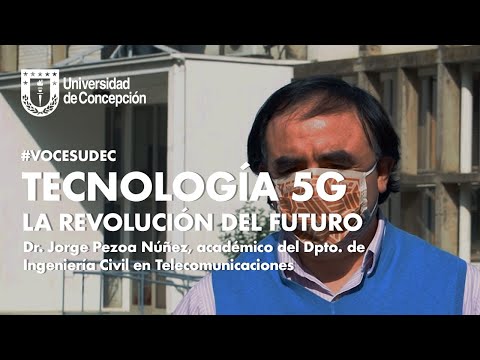 #VocesUdeC: Tecnología 5G, la revolución del futuro.