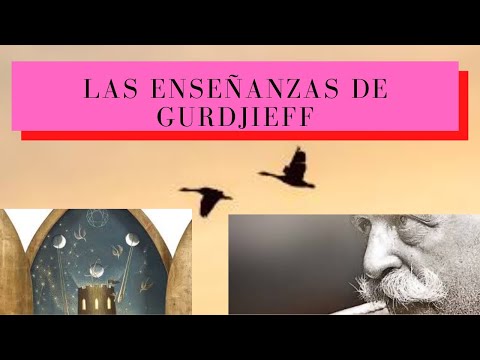 LAS ENSEÑANZAS DE GURDJIEFF