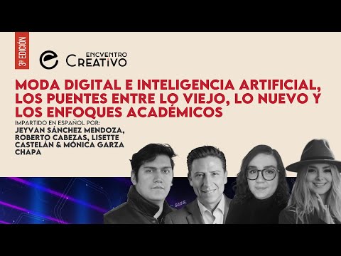 Moda Digital e Inteligencia Artificial, los puentes entre lo viejo, lo nuevo