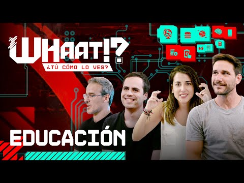 ¿Cómo será la educación en el futuro? | WHAAT!?: Capítulo 4