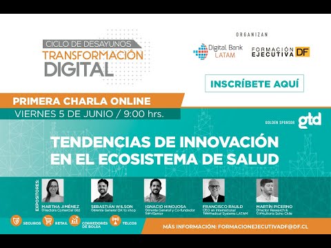 Charla Club de Transformación Digital: &quot;Tendencias de Innovación en el Ecosistema de Salud&quot;