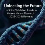 Unlocking the Future: Inhibitor Validation Trends in Histone Variant Research (2025–2029) Revealed